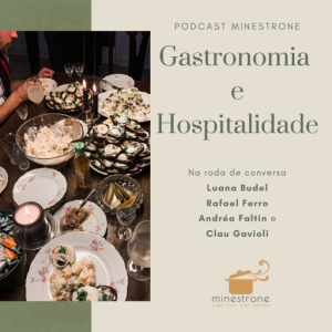 Minestrone - Ep. 54 - Gastronomia e Hospitalidade de mãos dadas
