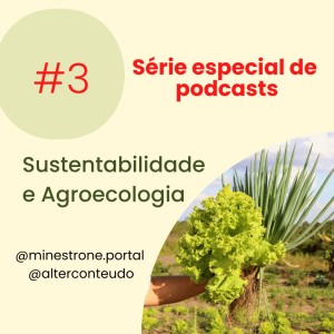 Minestrone e Alter Conteúdo: Ep. 61 - Sustentabilidade na produção de alimentos