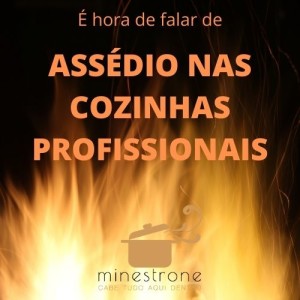 Minestrone - Ep. 33 - Assédio nas cozinhas profissionais