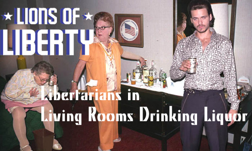 Libertarian Degenerate Gamblers Talking Conspiracies in Living Rooms Drinking Liquor
