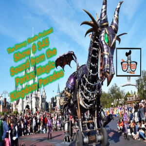 Sounds from the Parks; Magic Kingdom Parades  Show # 345