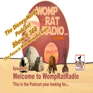 Show # 368 The Force is With WompRat Radio