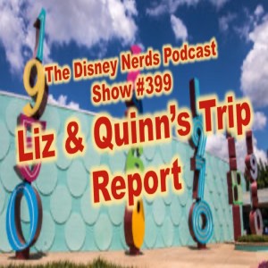 Show # 399 Liz and Quinn's Trip Report