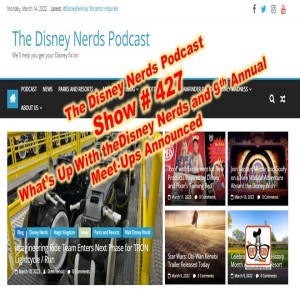 Show # 427 What’s Up With the Disney Nerds and 9th Annual Meet-Ups Announced