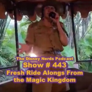Show # 443 Fresh Ride Alongs From the Magic Kingdom