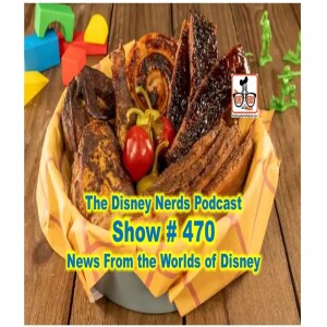 Show # 470 News From the Worlds of Disney