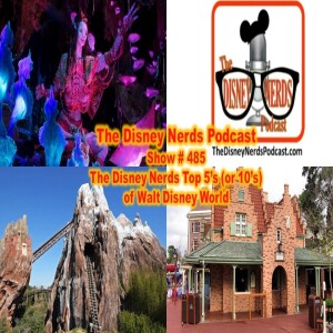 Show # 485 The Disney Nerds Top 5’s (or 10’s) of Walt Disney World