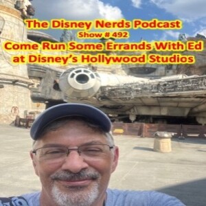 Show # 492 Come, Run Some Errands With Ed at Disney’s Hollywood Studios