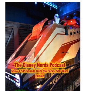 Show # 545 Sounds from the Parks: Star Wars Edition