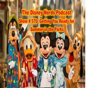 Show # 570 Getting Ready for Summer in the Parks 2025