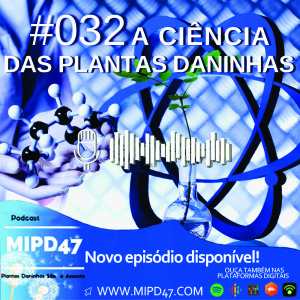MIPD47 #032_A Ciência das Plantas Daninhas