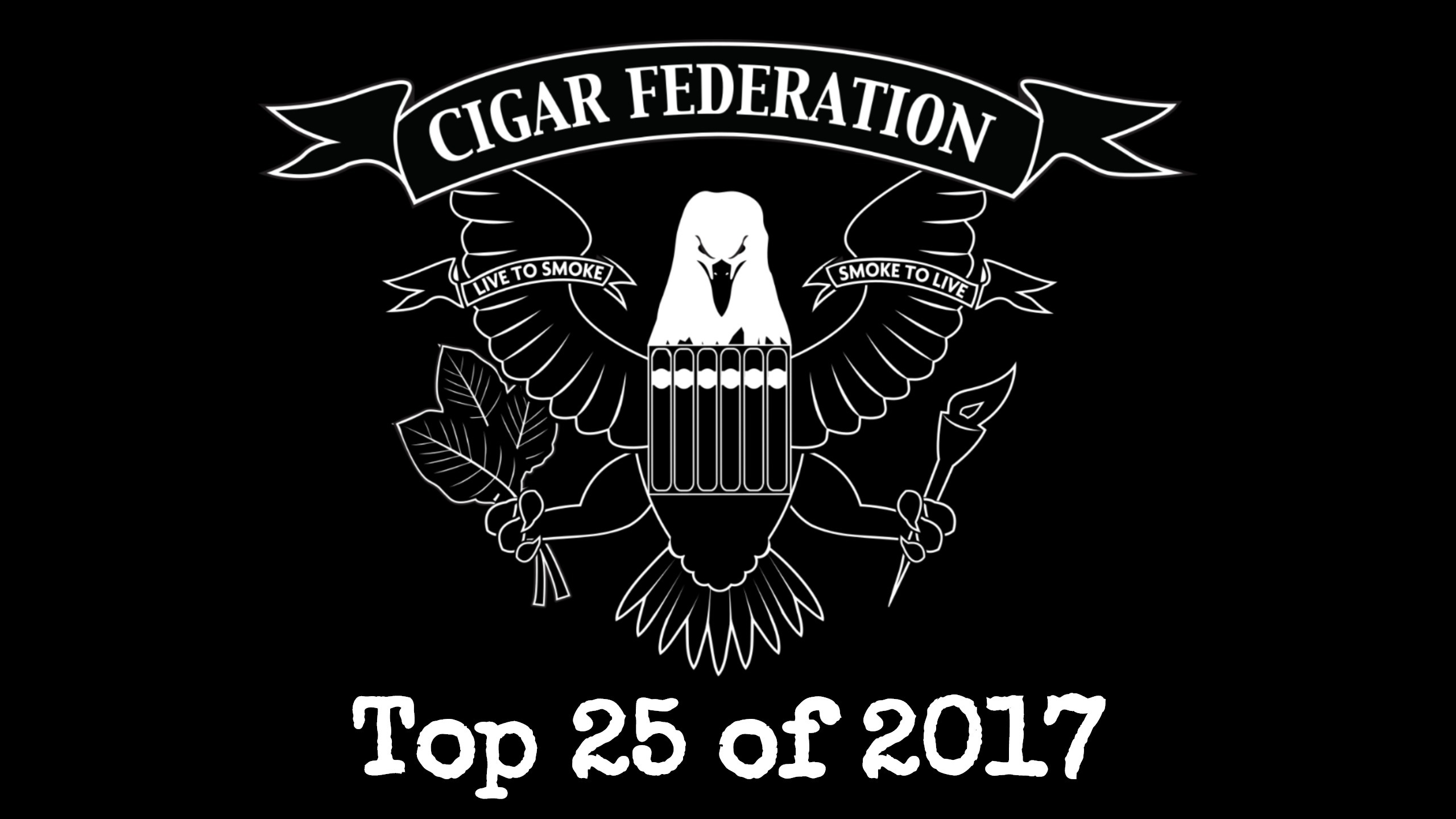 Cigar Chat - Cigar Federation Top 25 of 2017