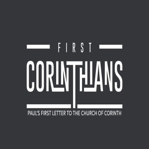 1 Corinthians- Week 5
