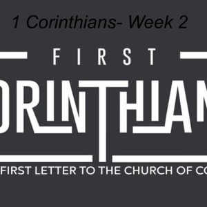 1 Corinthians- Week 2