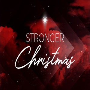 Stronger Christmas - How Long Does It Take God To Do Something