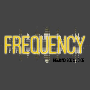 Frequency: The Word and The Holy Spirit