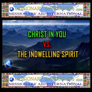 EP226 Christ in You vs. the Indwelling Spirit