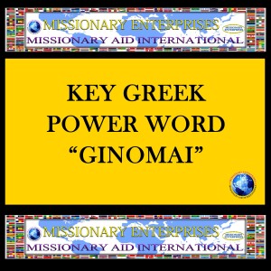 EP232 Key Greek Power Word “GINOMAI”!