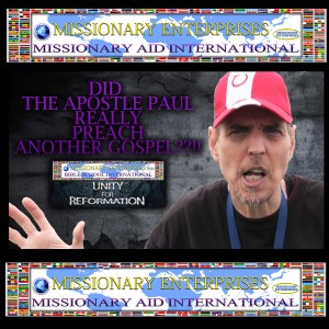 EP101 DID THE APOSTLE PAUL REALLY PREACH ANOTHER GOSPEL?!!?
