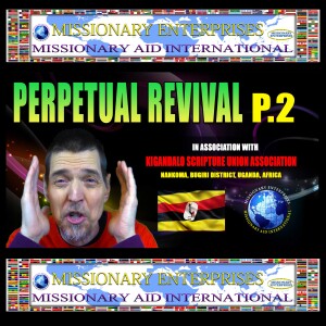 EP202 Living in Perpetual Revival P.2
