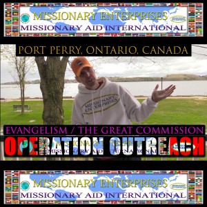 EP42 Port Perry Ontario Canada - (Evangelism & The Great Commission)