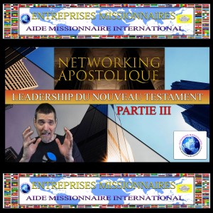 EP130 Networking Apostolique (Partie 3)