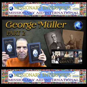 EP124 George Muller (Part 2)