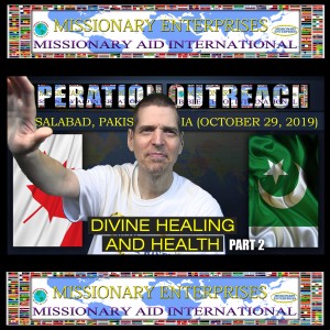 EP67 Faisalabad, Pakistan - Divine Healing & Health Part 2