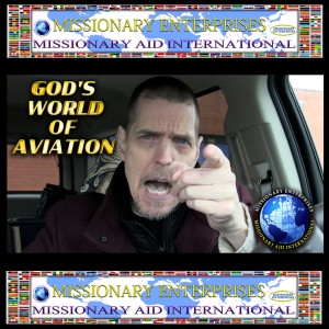EP88 God’s World of Aviation (Part 8)