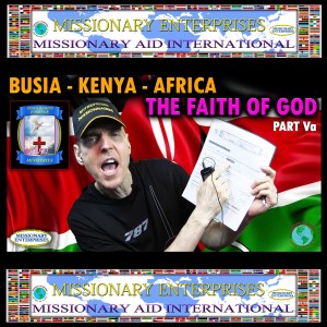 EP51 Busia, Kenya - Faith of God - Law of Faith (Part 5a)