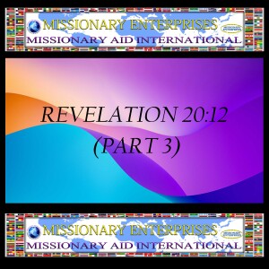 EP248 REVELATION 20:12 (Part 3)