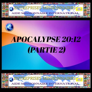 EP247 APOCALYPSE 20:12 (PARTIE 2