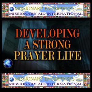 EP212 HOW TO DEVELOP A STRONG PRAYER LIFE