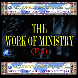 EP223 What is “The Work of The Ministry”????