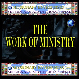 EP211 WHAT IS “THE WORK OF THE MINISTRY”????
