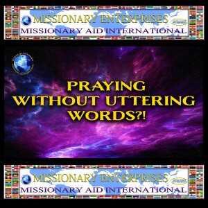 EP235 Can you pray without uttering words??