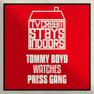 Tommy Boyd watches Press Gang