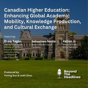 Exploring how the University of Toronto and Canada’s Higher Education System can better drive Global Academic Mobility, Knowledge Production, and Cultural Exchange