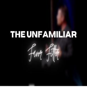 The Unfamiliar: Favor Filter // Artie Davis