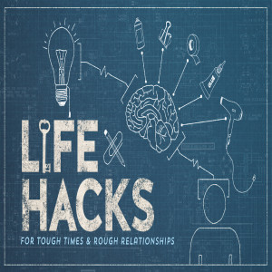 Life Hacks Week 6 2-9-20