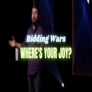 Bidding Wars: Where's Your Joy // Dustin Bates