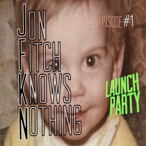 Jon Fitch Knows Nothing ep. #1 Launch Party