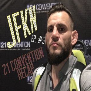 Jon Fitch Knows Nothing ep. #5: 21 Convention Recap