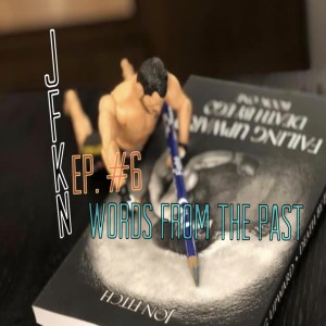 Jon Fitch Knows Nothing ep. #6: Words From the Past