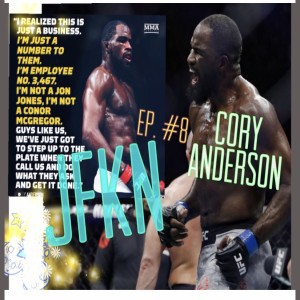 Jon Fitch Knows Nothing ep. #8: Corey Anderson