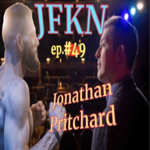 Jon Fitch Knows Nothing ep. #49: Jonathan Pritchard