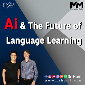 Ai & The Future of Language Learning (The Morning Mission SEP2)