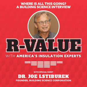 Where is All This Going? A Building Science Interview with Dr. Joe Lstiburek