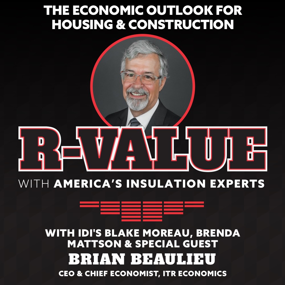 The Economic Outlook for Housing & Construction with Economist Brian Beaulieu of ITR Economics