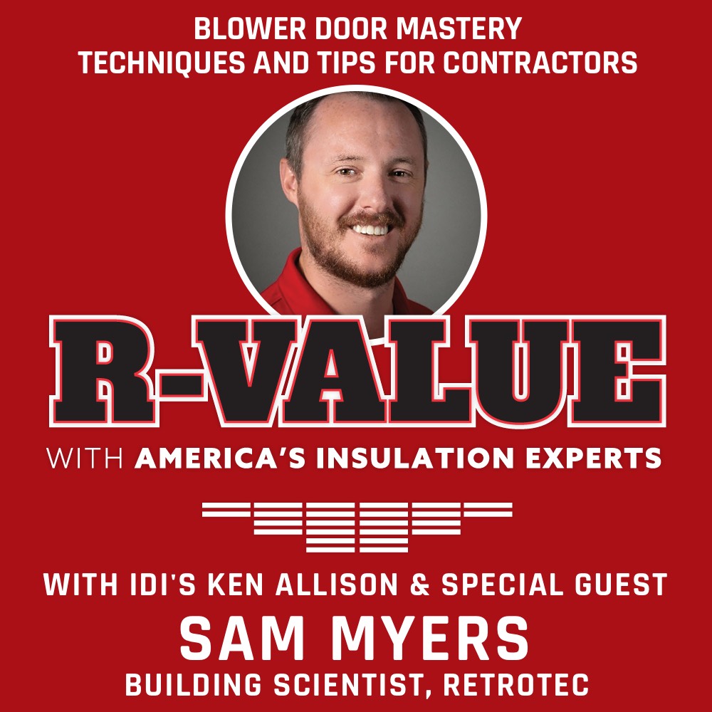 Blower Door Mastery: Techniques and Tips for Contractors with Sam Myers of Retrotec
